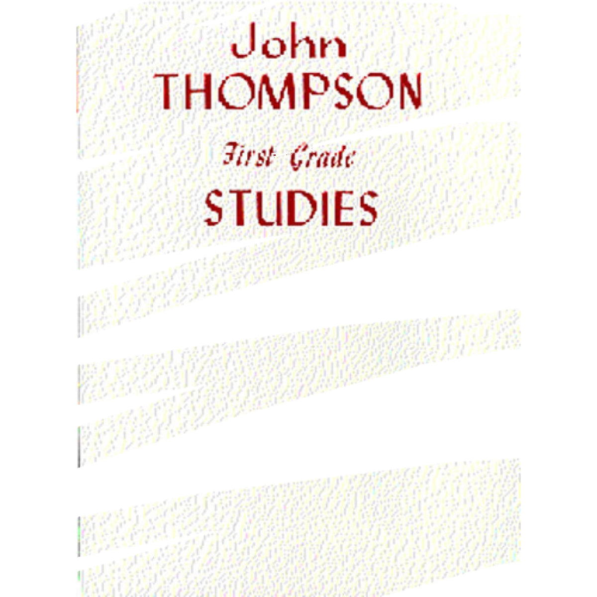 John Thompson&#39;s Modern Course For Piano First Grade Studies