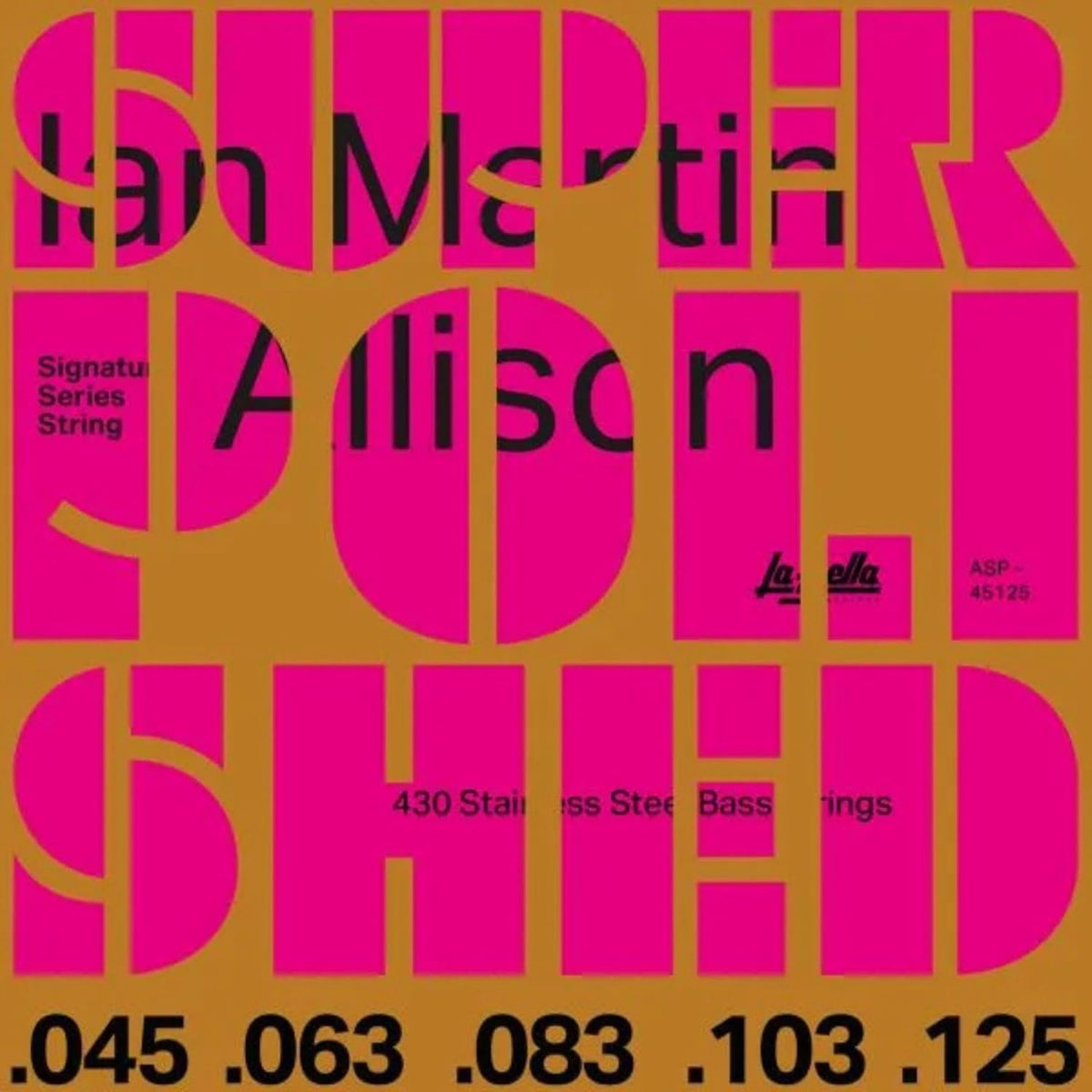 La Bella ASP-45125 Ian Martin Allison Signature Super Polished Stainless Steel Bass 5-String Set 45-125